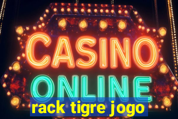 rack tigre jogo